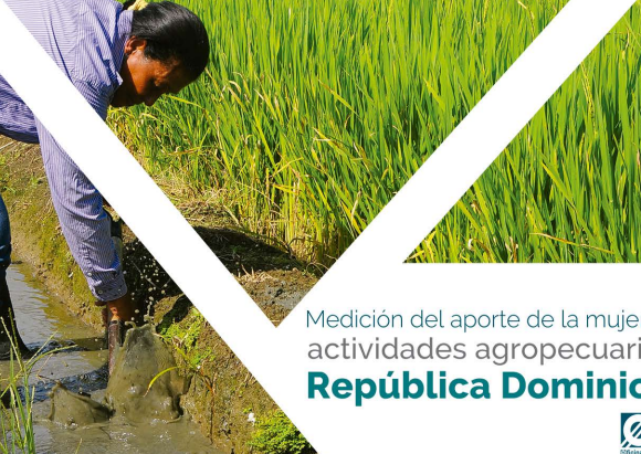 Medición del Aporte de la Mujer en las Actividades Agropecuarias en República Dominicana Diciembre 2018